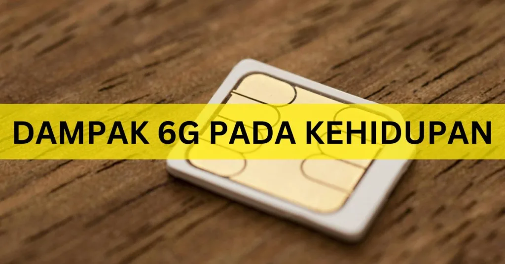 dampak 6g