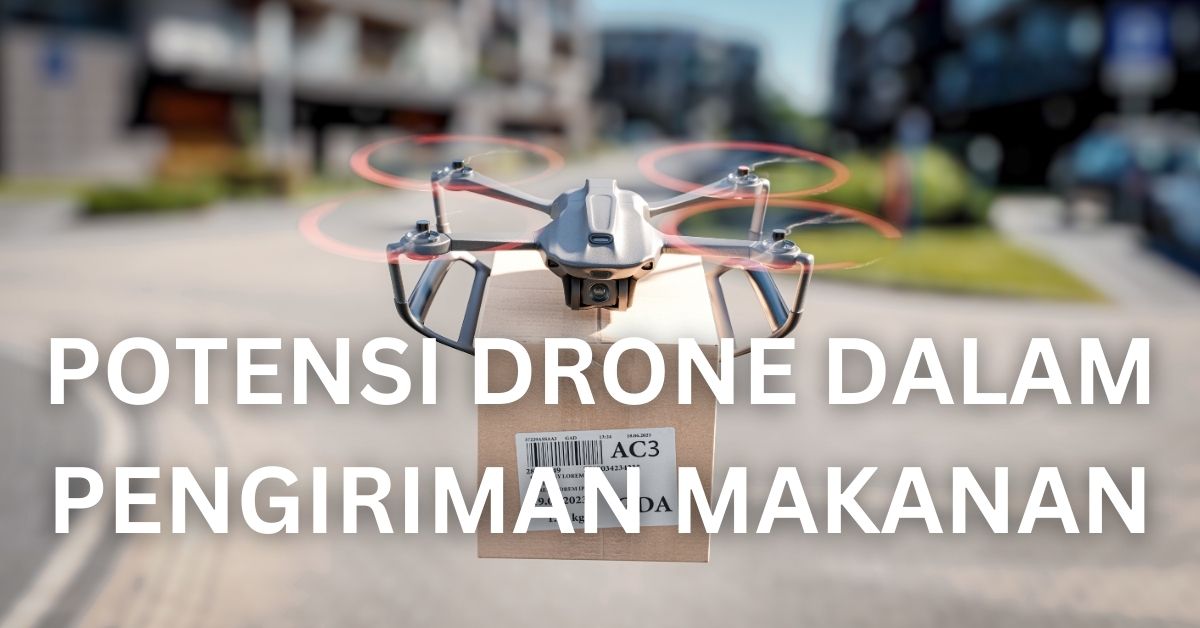 Drone Dalam Pengiriman Makanan