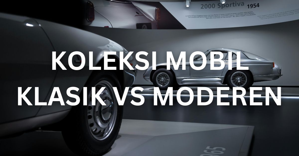 Mobil klasik atau modern
