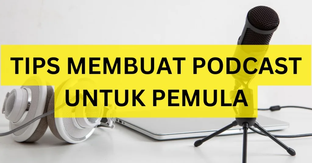 Membuat Podcast Sendiri