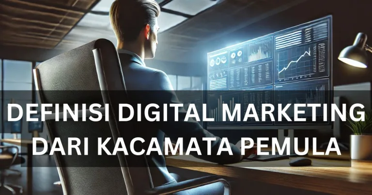 Apa Itu Digital Marketing? Sejarah, Definisi, dan Cara Menerapkannya untuk Bisnis