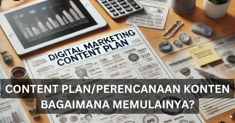 Panduan Lengkap Content Plan dalam Digital Marketing untuk Pemula
